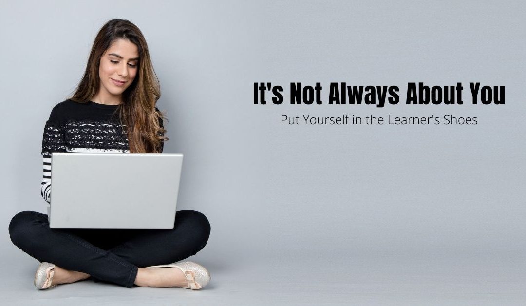 It’s Not Always About You