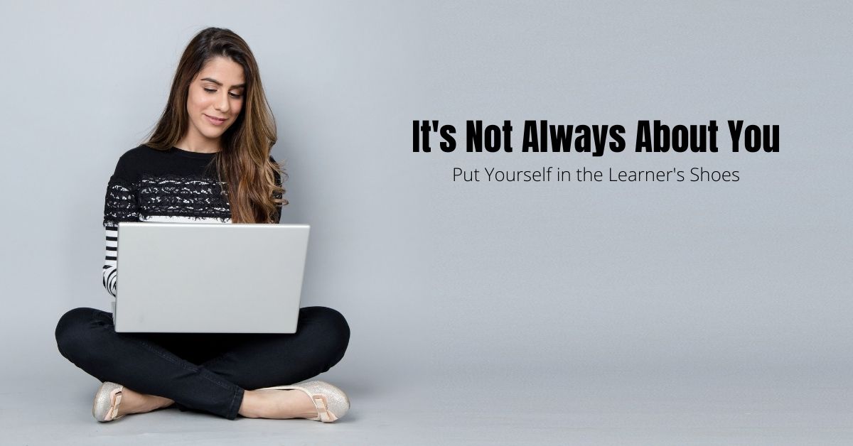 It's Not Always About You